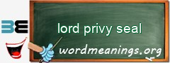 WordMeaning blackboard for lord privy seal